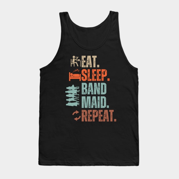 Eat Sleep Band Maid Repeat Tank Top by Daz Art & Designs